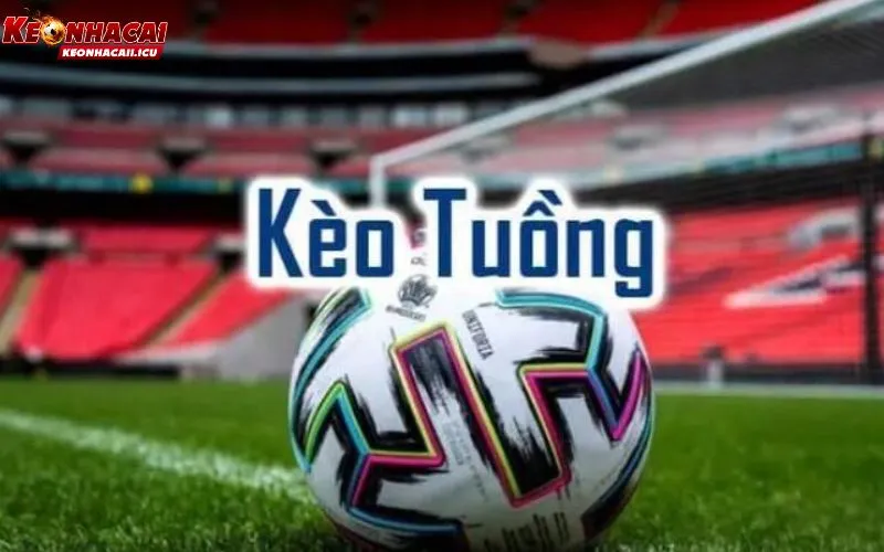 Kèo Tuồng Là Gì? Bí Quyết Nhận Diện Các Dấu Hiệu Bất Thường 1 kèo tuồng là gì